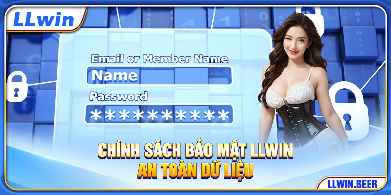 Chính sách bảo mật LLWIN an toàn dữ liệu Chính sách bảo mật LLWIN an toàn dữ liệu