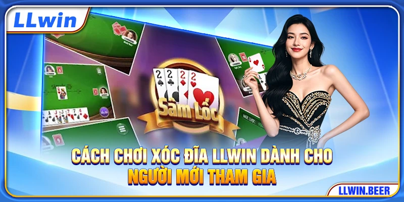 Chơi Bài Sâm LLWIN - Hướng Dẫn Luật Chơi Cập Nhật 2026