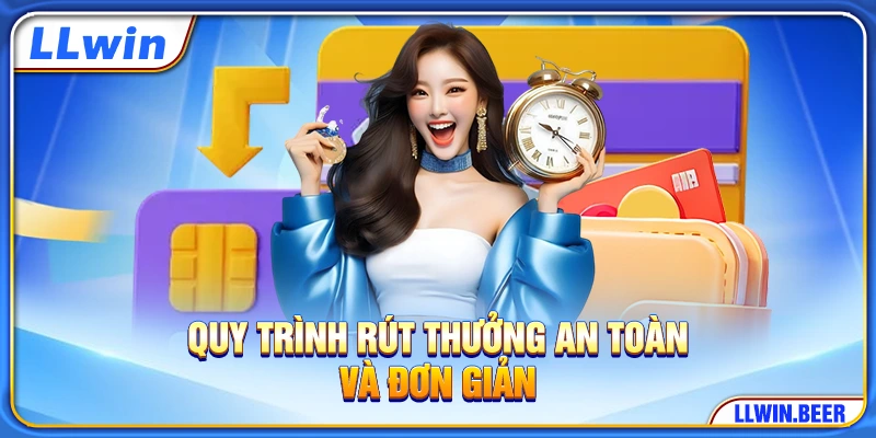 Quy trình rút thưởng an toàn và đơn giản